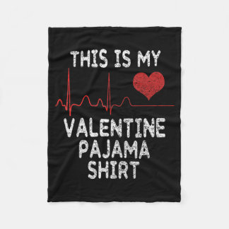 Couverture Polaire This Is My Valentine Pajama Shirt Funny Valentines