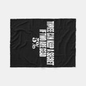 Couverture Polaire Three Can Keep A Secret If Two Are Dead 50% Funny (Devant (Horizontal))