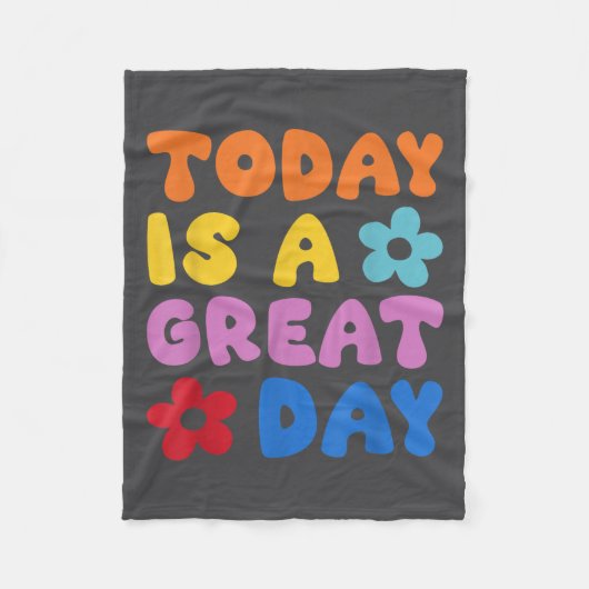 Couverture Polaire Today Is A Great Day Motivational Quotes Optimisti (Devant)