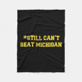 Couverture Polaire Toujours pas capable de battre Michigan Chemise to (Devant)