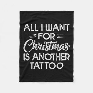 Couverture Polaire Tout Ce Que Je Veux Pour Noël Est Un Autre Tatouag