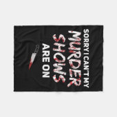 Couverture Polaire True Crime Fan Sorry I Can't My Murder Shows Are O (Devant (Horizontal))
