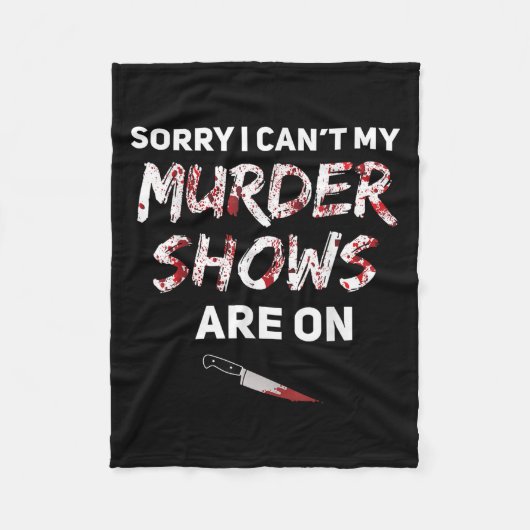 Couverture Polaire True Crime Fan Sorry I Can't My Murder Shows Are O (Devant)