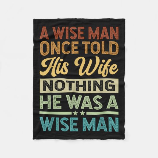 Couverture Polaire Un Homme Sage A Un Jour Dit À Sa Femme Qu'Il N'Éta (Devant)