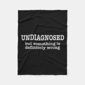 Couverture Polaire Undiagnosed But Soing Is Definitely Wrong Funny Qu (Devant)