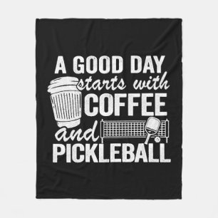Couverture Polaire Une Bonne Journée Commence Avec Café Et Pickleball