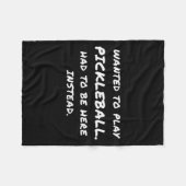 Couverture Polaire Wanted To Play Ckleball Instead  (Devant (Horizontal))