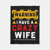 Couverture Polaire Warning I Have A Crazy Wife  (Devant)