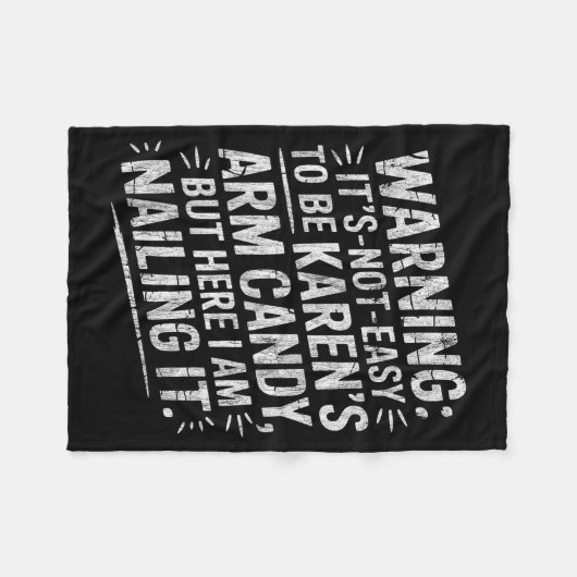 Couverture Polaire Warning It's Noteasy To Be Karen's Arm Candy  (Devant (Horizontal))