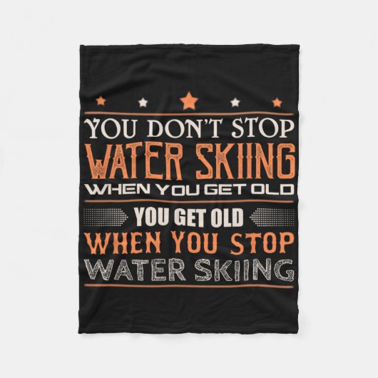 Couverture Polaire Water Skier You Dont Stop Water Skiing When You Ge (Devant)