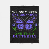 Couverture Polaire We Only Need One Monarch Funny Butterfly Quote  (Devant)