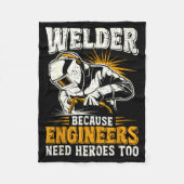 Couverture Polaire Welder Because Engineers Need Heroes Too Funny Wel (Devant)