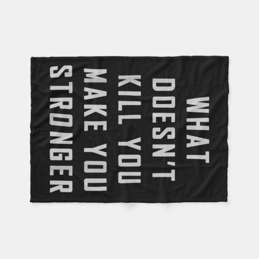 Couverture Polaire What Doesn't Kill You Make You Stronger Motivation (Devant (Horizontal))