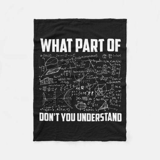Couverture Polaire What Part Of Don't You Understand _ Funny Math Tea (Devant)
