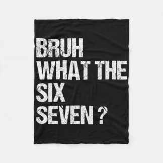Couverture Polaire What The Bruh 67 Meme Funny Six Seven Gen Alpha Sl