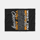 Couverture Polaire What You Are Not Changing You Are Choosing Motivat (Devant (Horizontal))