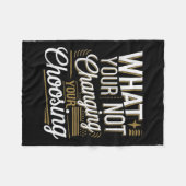 Couverture Polaire What Your Not Changing Your Choosing Motivational  (Devant (Horizontal))