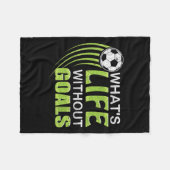 Couverture Polaire What's Life Without Goals Soccer Football  (Devant (Horizontal))