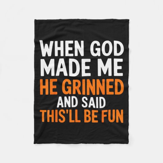 Couverture Polaire When God Made Me He Grinned And Said This’ll Be Fu (Devant)