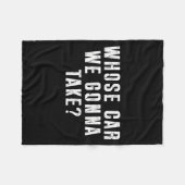 Couverture Polaire Whose Car We Gonna Take Out On The Town, Friend Ro (Devant (Horizontal))