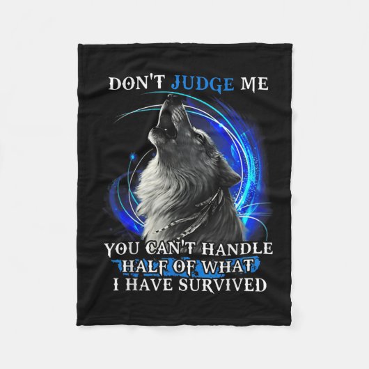 Couverture Polaire Wolf Don't Judge Me You Can't Handle Half (Devant)