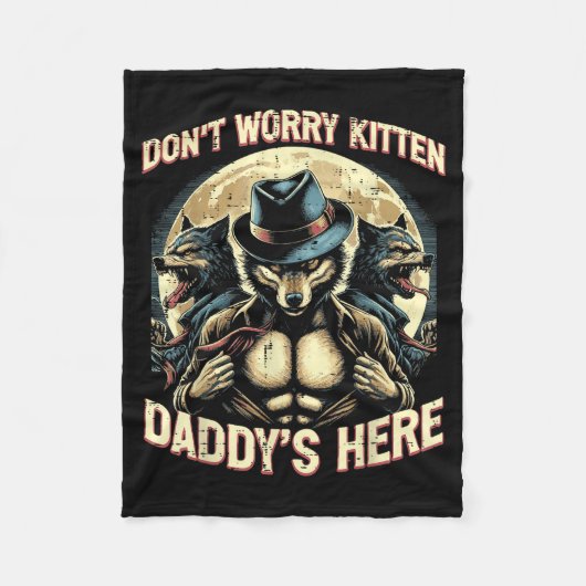 Couverture Polaire Wolf Dont Worry Kitten Daddys Here Meme Cringe Men (Devant)