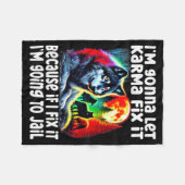 Couverture Polaire Wolf I'm Gonna Let Karma Fix It Cause If I Fix It (Devant (Horizontal))