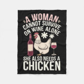 Couverture Polaire Woman Cannot Survive Wine Alone She Needs Chicken (Devant)