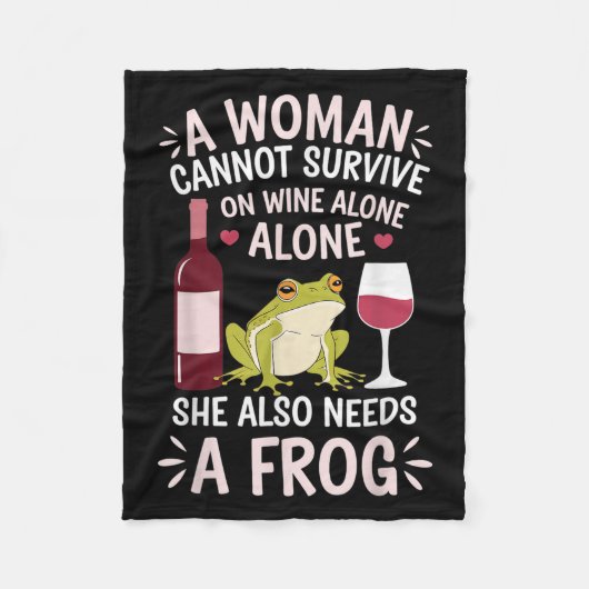 Couverture Polaire Woman Cannot Survive Wine Alone She Needs Frog  (Devant)