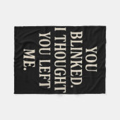 Couverture Polaire Womens Overreaction Quote You Blinked I Thought Yo (Devant (Horizontal))