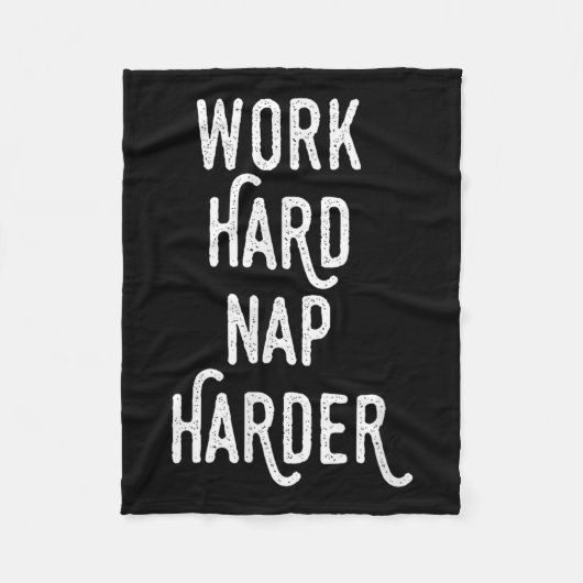 Couverture Polaire Work Hard Nap Harder _ Funny Motivational Quote Sh (Devant)