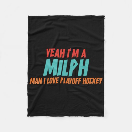 Couverture Polaire Yeah Im A Milph Man I Love Playoff Hockey (Devant)