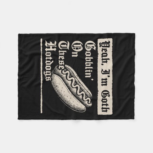 Couverture Polaire Yeah I'm Goth Gobblin' On These Hot Dogs  (Devant (Horizontal))
