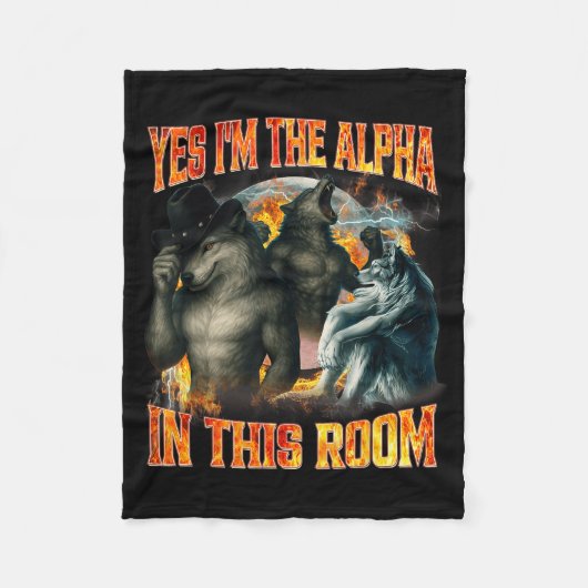 Couverture Polaire Yes I'm The Alpha In This Room Funny Alpha Wolf Me (Devant)