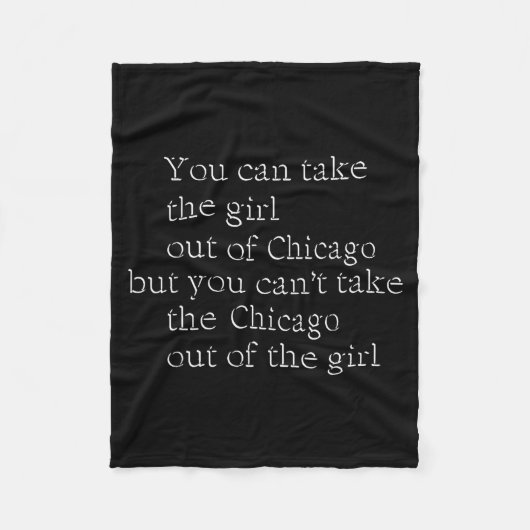 Couverture Polaire You Can Take The Girl Out Of Chicago But You Can't (Devant)