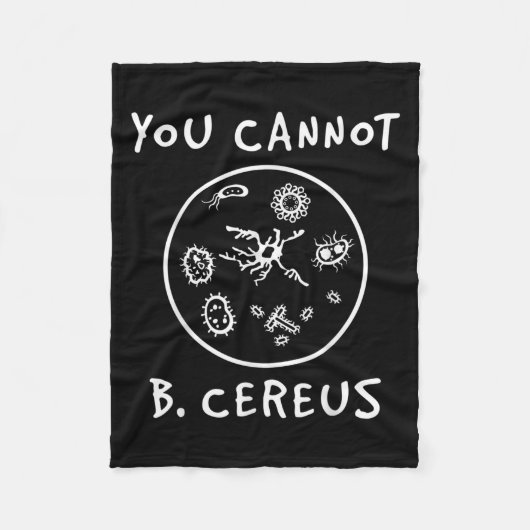 Couverture Polaire You Cannot Be Cereus Microbiology Lover Science Pu (Devant)