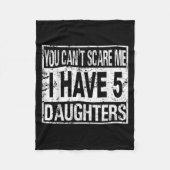 Couverture Polaire You Can't E Me I Have 5 Daughters  (Devant)