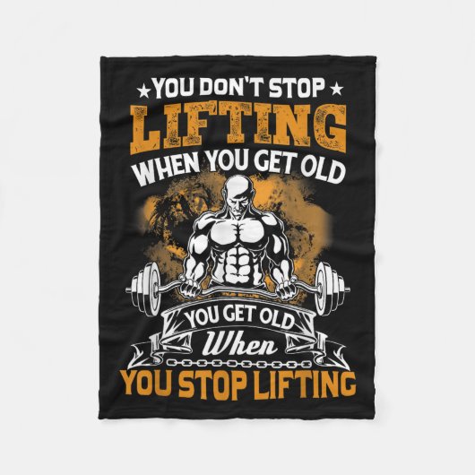 Couverture Polaire You Don't Stop Lifting When You Get Old Gift Weigh (Devant)