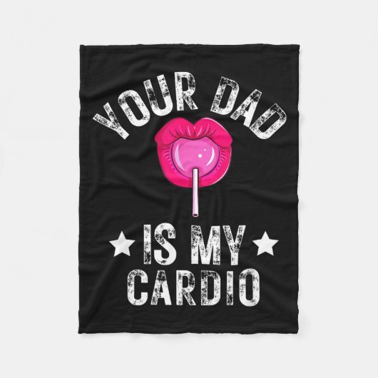 Couverture Polaire Your Dad Is My Cardio Funny Quotes Pun Humor Sarca (Devant)
