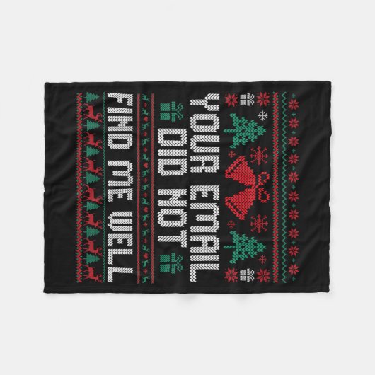 Couverture Polaire Your Email Did Not Find Me Well Ugly Christmas Off (Devant (Horizontal))