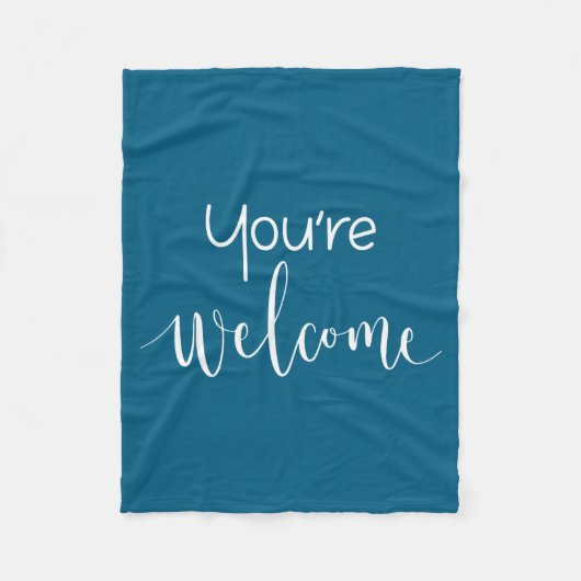 Couverture Polaire Your Welcome Fun Novelty Saying Quote You're Welco (Devant)