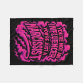 Couverture Polaire You're Not An Influencer You're Just A Narcissist (Devant (Horizontal))