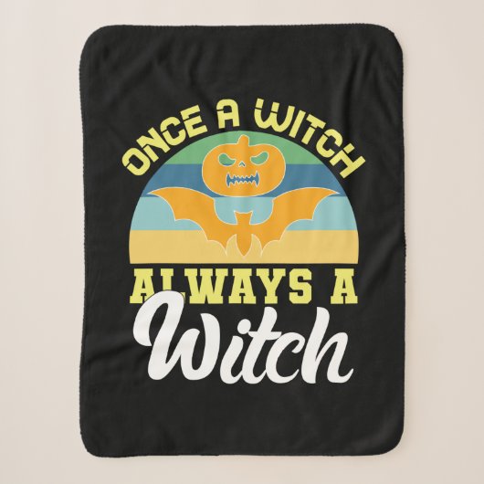 Couverture Sherpa Halloween Once A Witch Always A Witch Birthday (Devant)