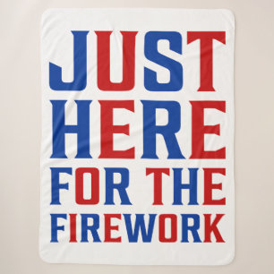 Couverture Sherpa Juste Ici Pour Le Feu D'Artifice Drôle Pour Deux