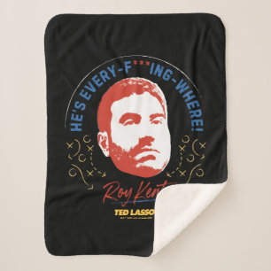 Couverture Sherpa Ted Lasso Roy Kent He's Every -- Where