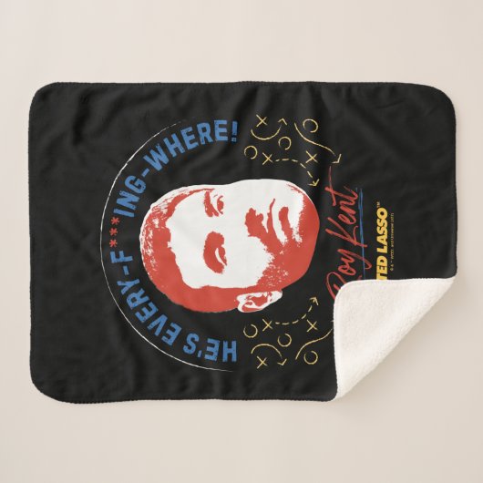 Couverture Sherpa Ted Lasso | Roy Kent He's Every -- Where (Devant (Horizontal))