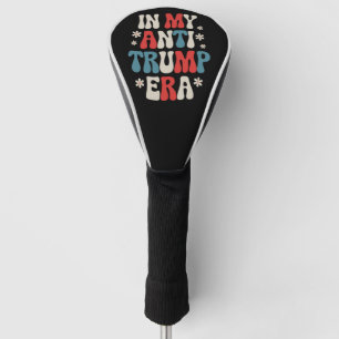 Couvre-club De Golf À mon époque anti-Trump 2024 Anti MAGA Anti Républ