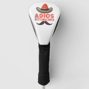 Couvre-club De Golf Adios Bitchachos Sombrero Rétro Cinco De Mayo