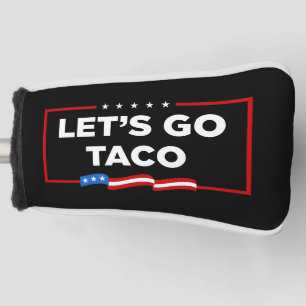 Couvre-club De Golf Allons-y Taco Trump toujours chickens dehors drôle