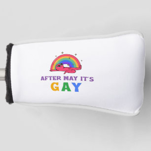 Couvre-club De Golf Après mai c'est Gay Funny LGBT Pride Mois